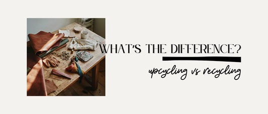 Upcycled vs. recycled—what's the difference?